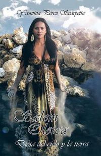 Cover image for Salem Oleica, Diosa del Cielo y La Tierra