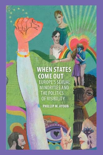 Cover image for When States Come Out: Europe's Sexual Minorities and the Politics of Visibility
