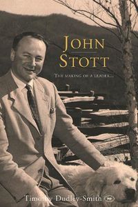 Cover image for John Stott: The Making Of A Leader