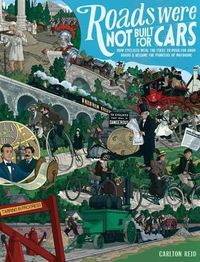 Cover image for Roads Were Not Built for Cars: How cyclists were the first to push for good roads & became the pioneers of motoring