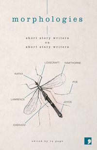 Cover image for Morphologies: Short Story Writers on Short Story Writers