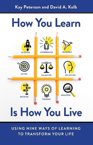 Cover image for How You Learn Is How You Live: Using Nine Ways of Learning to Transform Your Life