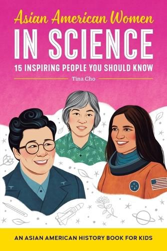 Asian American Women in Science: An Asian American History Book for Kids