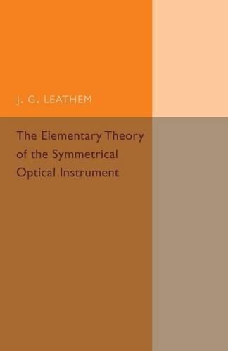 Cover image for The Elementary Theory of the Symmetrical Optical Instrument