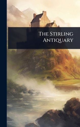 Cover image for The Stirling Antiquary