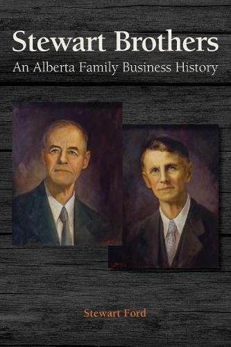 Cover image for Stewart Brothers: An Alberta Family Business History