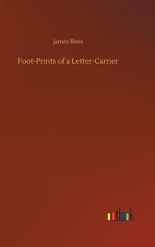 Foot-Prints of a Letter-Carrier