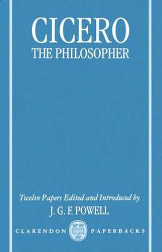 Cover image for Cicero the Philosopher: Twelve Papers