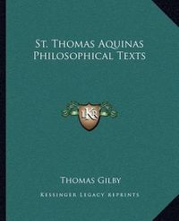 Cover image for St. Thomas Aquinas Philosophical Texts