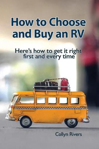 Cover image for How to Choose and Buy an RV: Here's how to get it right first and every time