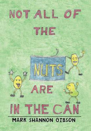 Cover image for Not All of the Nuts Are in the Can