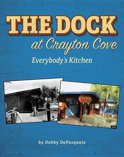 Cover image for The Dock at Crayton Cove: Everybody's Kitchen