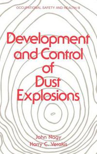 Cover image for Development and Control of Dust Explosions