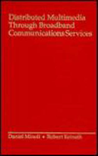 Cover image for Distributed Multimedia Through Broadband Communication Services