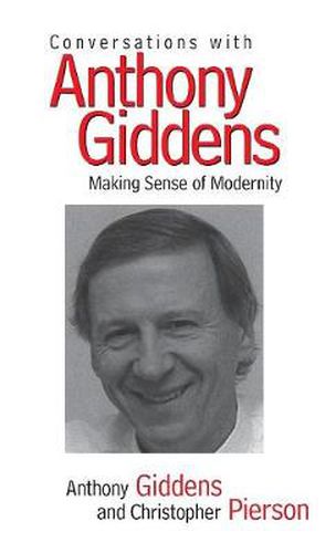 Conversations with Anthony Giddens: Making Sense of Modernity