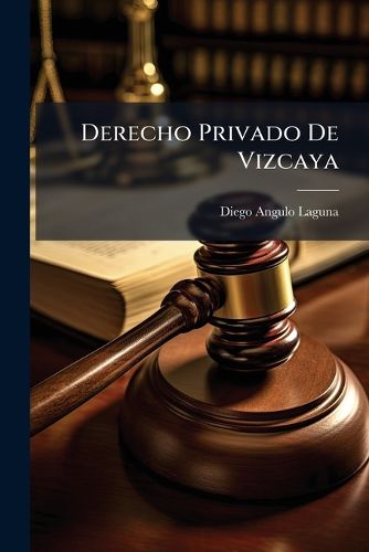 Cover image for Derecho Privado de Vizcaya