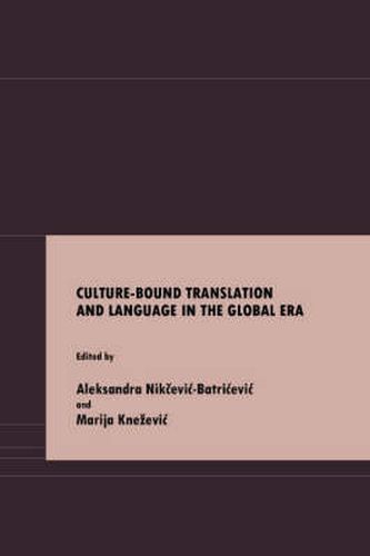 Cover image for Culture-Bound Translation and Language in the Global Era