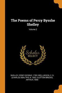 Cover image for The Poems of Percy Bysshe Shelley; Volume 2