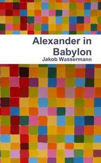 Cover image for Alexander in Babylon