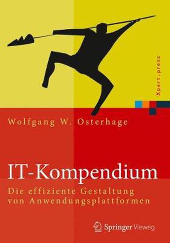 IT-Kompendium: Die effiziente Gestaltung von Anwendungsplattformen