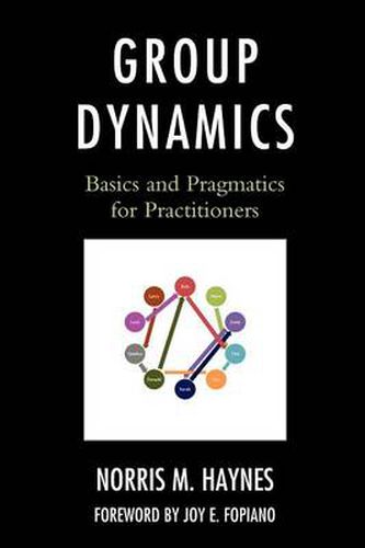 Cover image for Group Dynamics: Basics and Pragmatics for Practitioners