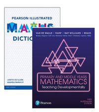 Cover image for Primary and Middle Years Mathematics: Teaching Developmentally + Pearson Illustrated Maths Dictionary