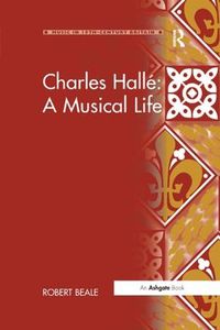 Cover image for Charles Halle: A Musical Life