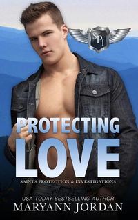 Cover image for Protecting Love: Saints Protection & Investigations