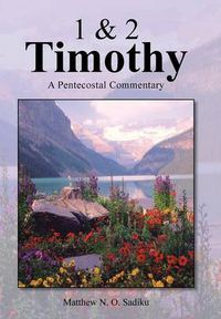 Cover image for 1 & 2 Timothy: A Pentecostal Commentary