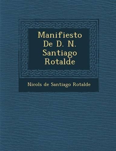 Cover image for Manifiesto de D. N. Santiago Rotalde