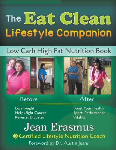 Cover image for The Eat Clean Lifestyle Companion: Low Carb High Fat Nutrition Book