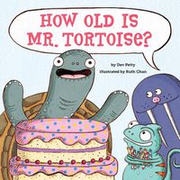 Cover image for How Old Is Mr. Tortoise?