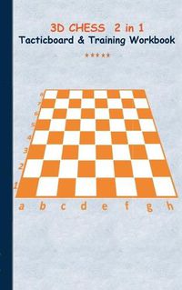 Cover image for 3D Chess 2 in 1 Tacticboard and Training Book