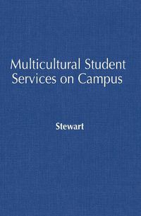 Cover image for Multicultural Student Services on Campus: Building Bridges, Re-visioning Community