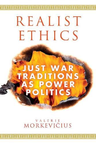 Cover image for Realist Ethics: Just War Traditions as Power Politics