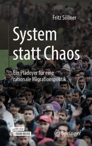 Cover image for System statt Chaos: Ein Pladoyer fur eine rationale Migrationspolitik