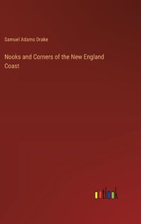 Cover image for Nooks and Corners of the New England Coast