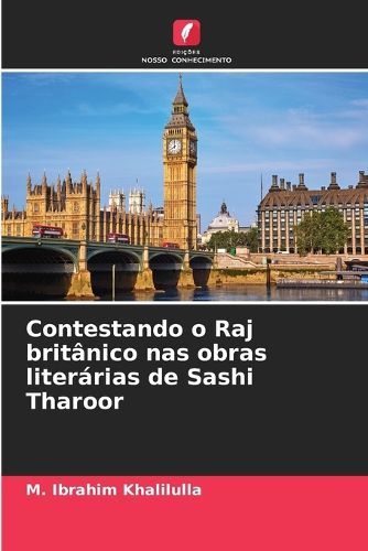 Cover image for Contestando o Raj britanico nas obras literarias de Sashi Tharoor