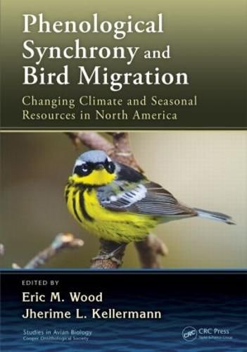 Cover image for Phenological Synchrony and Bird Migration: Changing Climate and Seasonal Resources in North America