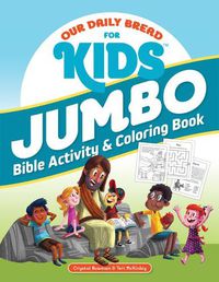 Cover image for Our Daily Bread for Kids Jumbo Bible Activity & Coloring Book