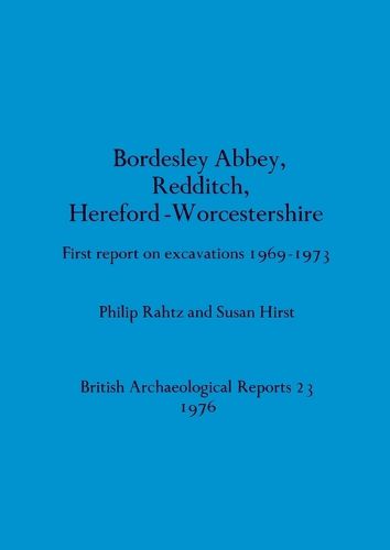 Cover image for Bordesley Abbey, Redditch, Hereford-Worcestershire