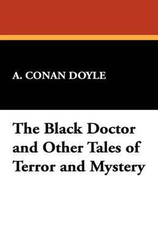 Cover image for The Black Doctor and Other Tales of Terror and Mystery
