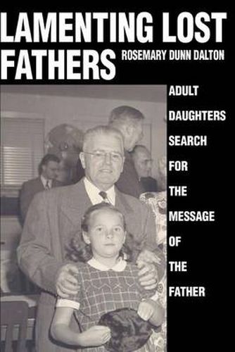 Cover image for Lamenting Lost Fathers: Adult Daughters Search for the Message of the Father