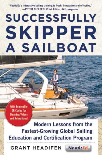 Cover image for Successfully Skipper a Sailboat: Modern Lessons From the Fastest-Growing Global Sailing Education and Certification Program