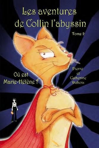 Cover image for Les aventures de Collin l'abyssin Tome 2: Ou est Marie-Helene