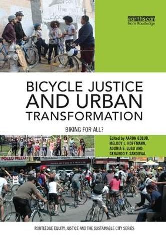 Cover image for Bicycle Justice and Urban Transformation: Biking for all?