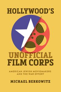 Cover image for Hollywood's Unofficial Film Corps