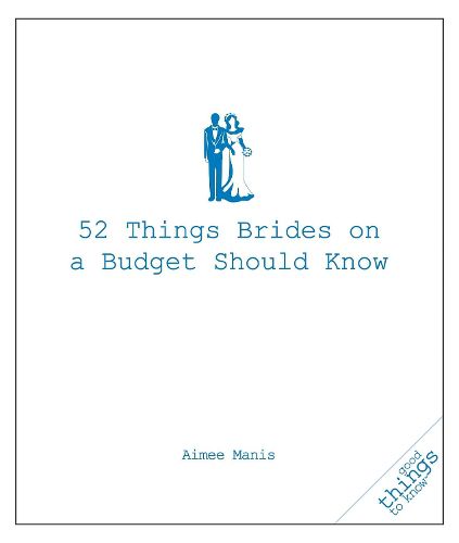 Cover image for 52 Things Brides on a Budget Should Know