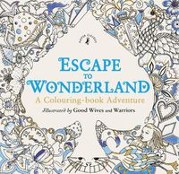 Cover image for Escape to Wonderland: A Colouring Book Adventure