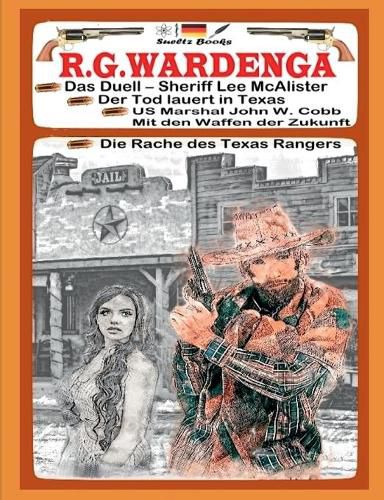 Cover image for WESTERN mit Sheriff Lee McAlister, US Marshal John W. Cobb und Texas Ranger auf Rachefeldzug...